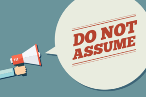 Compliance assumptions are risky and costly