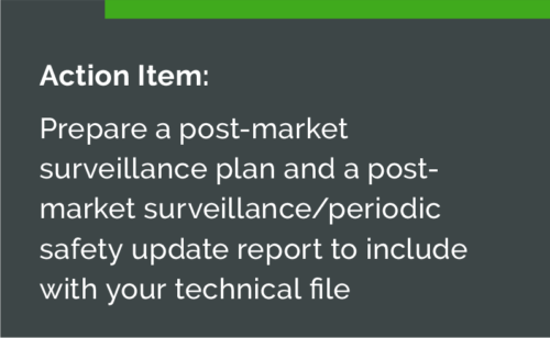 Action Item: Ensure that the performance evaluation report and the post-market surveillance plan and report are included in your technical documentation