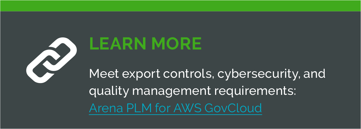 LEARN MORE: Meet export controls, cybersecurity, and quality management requirements