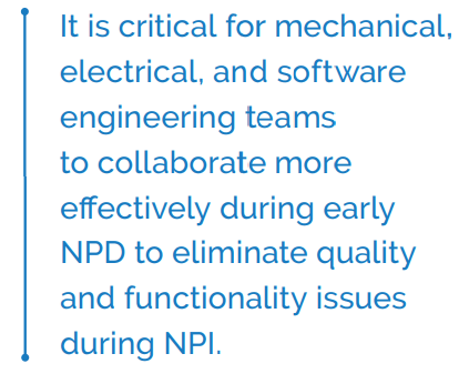 Mechanical, electrical, and software engineering teams to collaborate