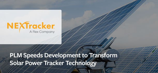PLM Speeds Development to Transform Solar Power Tracker Technology