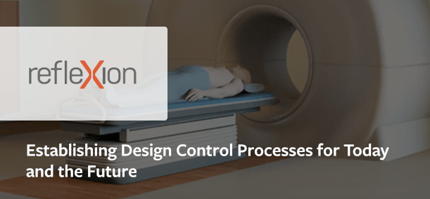 Establishing Design Control Processes for Today and the Future